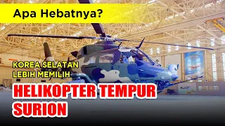 Apa Hebatnya? Korea Selatan Lebih Memilih Helikopter Tempur Surion Buatan Lokal !