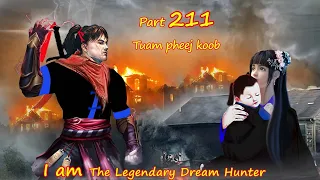 Tuam Pheej Koob The Legendary Dream Hunter - hauv tshuaj noj tsis txawj tuag ( Part 211 ) 9/10/2022