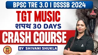 BPSC/DSSSB TGT Music Crash Course #2 | Music By Shivani Ma'am