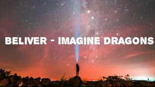 Believer - imagine dragons