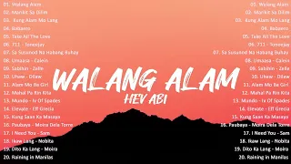 Hev Abi - Walang Alam 💖 OPM New Trends 🙌 Top Hit Songs Playlist 2024