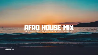 AFRO HOUSE MIX 2024 || Thursday Club Podcast #400 By Krap Noise