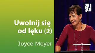 Uwolnij się od lęku (2) | Joyce Meyer | Duchowy rozwój