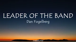 Leader Of The Band - Dan Fogelberg (Lyrics)