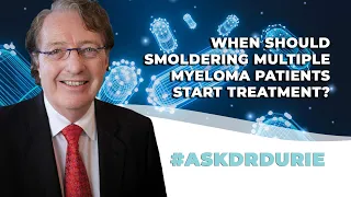 When should smoldering multiple myeloma patients start treatment?