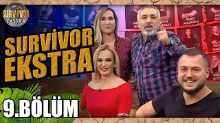 Survivor Ekstra | Yeni Sezon | 9. Bölüm