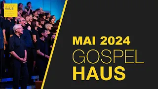 GOSPELHAUS Gottesdienst 19. Mai 2024