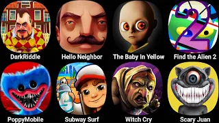 Hello Neighbor 2,Dark Riddle,The Baby In Yellow,Find the Alien 2,Poppy Playtime Chapter 3,Scary Juan