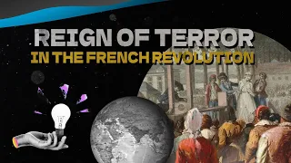 Reign of Terror in the French Revolution - History Crunch Investigates