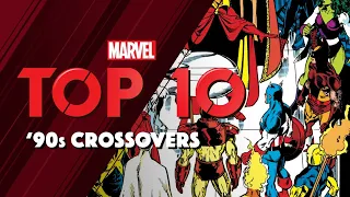 Top 10 '90s Marvel Crossover Events