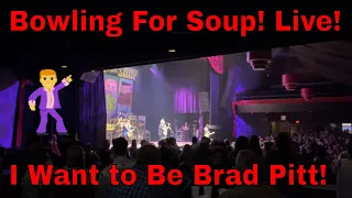 Bowling For Soup! I Want To Be Brad Pitt! Live at the Pageant! Back for The Attack Tour!