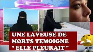 UNE LAVEUSE DE MORT TEMOIGNE : ELLE PLEURAIT !