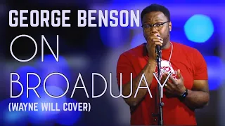 GEORGE BENSON - ON BROADWAY (WAYNE WILL COVER)