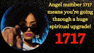 ANGEL NUMBER 1717 - means you’re going through a huge spiritual upgrade!   @Source Insights ​