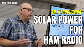 Solar Power for Ham Radio, a presentation - Ham Radio Q&A