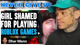 Dhar Mann - GIRL SHAMED For Playing ROBLOX GAMES Ft. @KreekCraft  [reaction]