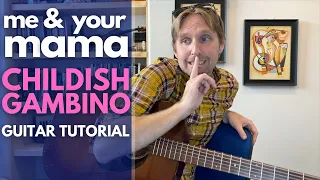 Me and Your Mama - Childish Gambino Guitar Tutorial - Guitar Lessons with Stuart!