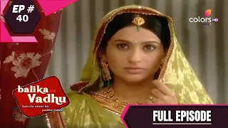 Balika Vadhu | बालिका वधू | Episode 40