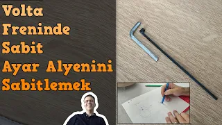 VOLTA DİSK FREN ÇALIŞMA MANTIĞI VE SABİT ALYEN AYARI