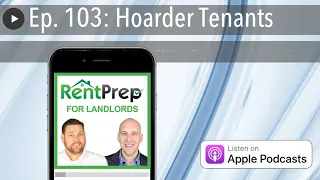 Ep. 103: Hoarder Tenants