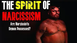 Narcissists - A Case Of Demonic Possession