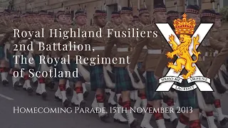 Royal Highland Fusiliers, 2nd Battalion, The Royal Regiment of Scotland (2 Scots) Homecoming Parade