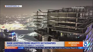 Individuals seen BASE jumping from vandalized DTLA skyscraper as authorities continue crackdown on i