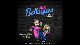 Mix Bellaqueo 2.0 DJ Francito Flow
