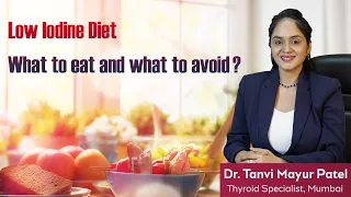 LOW IODINE DIET by Thyroid Expert Dr Tanvi Mayur Patel
