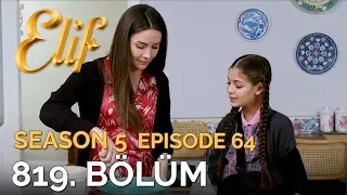 Elif 819. Bölüm | Season 5 Episode 64