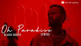 Black Sherif - Oh Paradise | Lyrics Video
