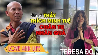 " THẦY THÍCH MINH TUỆ, CHÂN TU  - NHÂN QUẢ" . CA KHÚC "CHÂN TU" VÀ CHIA SẺ CỦA TERESA ĐỖ.