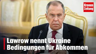 Lawrow nennt Ukraine Bedingungen für Abkommen | krone.tv NEWS