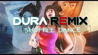DURA REMIX VERSION WITH SHUFFLE DANCE 2019 NEW
