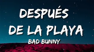 Bad Bunny - Después de la Playa(360 Visualizer  Un Verano Sin Ti) (Letra/Lyrics)