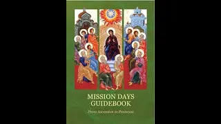 Mission Days Introduction: From the Ascension of our Lord to the Descent of the Holy Spirit