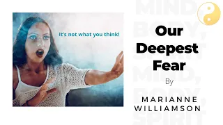 Our Deepest Fear Marianne Williamson