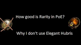 How Good Is Rarity in PoE? Why I don't use Elegant Hubris - Path of Exile 3.22