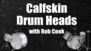 Calfskin Drum Heads with Rob Cook - EP220