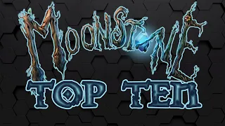 Moonstone - The official Top Ten!