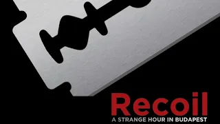 Recoil - A Strange Hour In Budapest