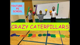 P.E. Game: "Crazy Caterpillars"