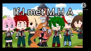 If i met mha | Part 1|