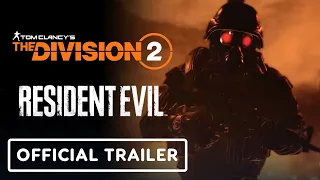 The Division 2 x Resident Evil - Official Collaboration Trailer