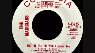 The Magicians - And I'll tell the world (about you)