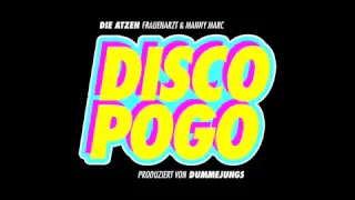 DIE ATZEN (FRAUENARZT & MANNY MARC) - DISCO POGO (ORIGINAL SONG)