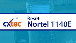 Replace Power Board and Reset Nortel 1140E IP Phones - CXtec tec Tips