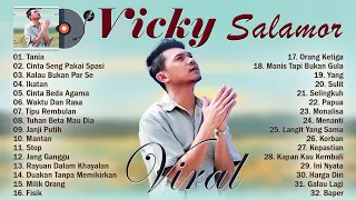 Vicky Salamor Full Album 2023 VIRAL ~ HITS Karya Vicky Salamor Terbaik Dan Terpopuler 2023 TOP TIMUR