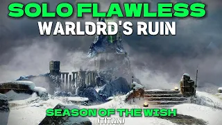 Solo Flawless Warlord's Ruin (Titan - PS5) Season Of The Wish