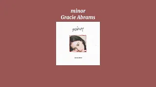 Gracie Abrams - minor (Sped Up Version)